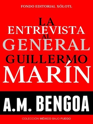 cover image of La entrevista al General Guillermo Marín